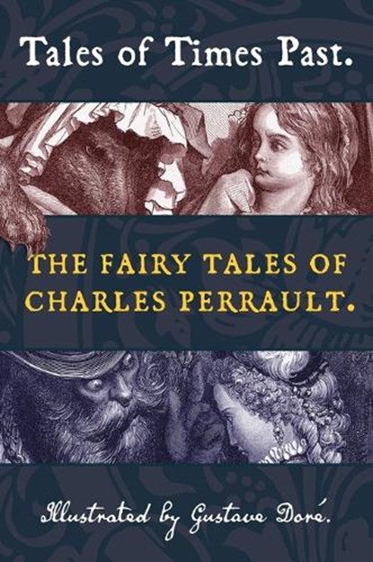 Tales of Times Past, Charles Perrault - Gebonden - 9781938938498