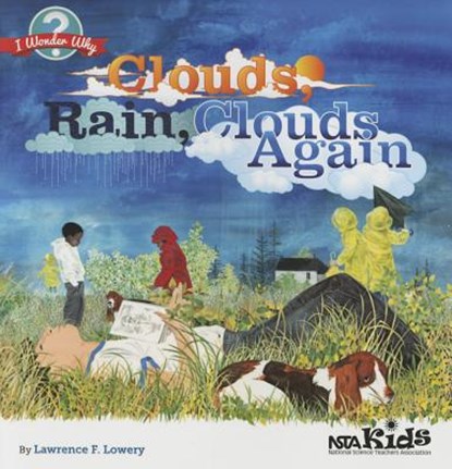 Clouds, Rain, Clouds Again, Lawrence F. Lowery - Paperback - 9781938946127