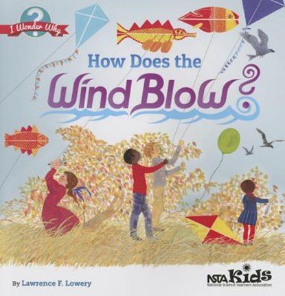 How Does the Wind Blow?, LOWERY,  Lawrence F. - Paperback - 9781938946134