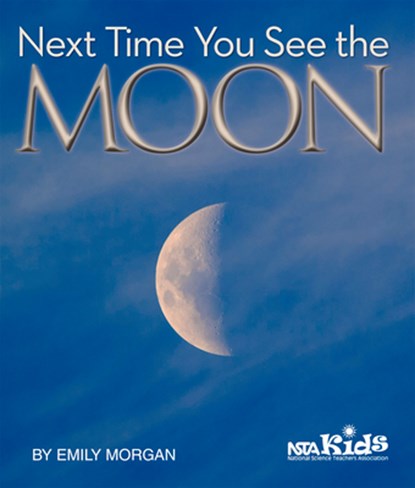 Next Time You See the Moon, Emily Morgan - Paperback - 9781938946332