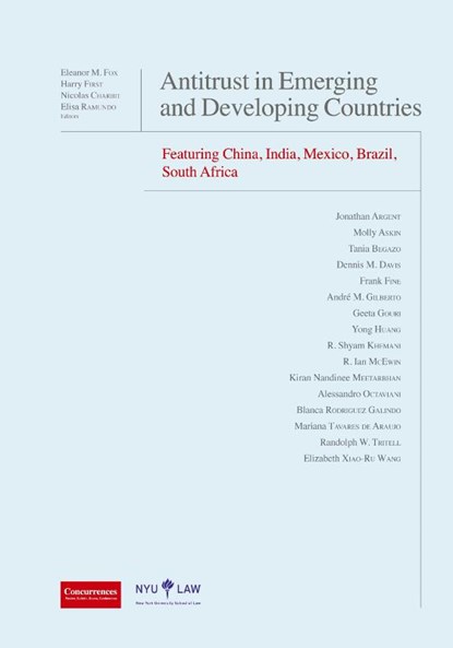 Antitrust in Emerging and Developing Countries, Eleanor M (Walter J Derenberg Professor of Trade Regulation at New York University School of Law) Fox ; Professor of Law Harry First ; Nicolas Charbit - Gebonden - 9781939007469