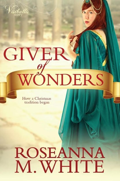 Giver of Wonders, Roseanna M White - Paperback - 9781939023834