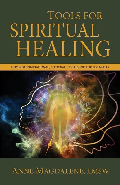 Tools for Spiritual Healing, Anne Magdalene - Paperback - 9781939054616
