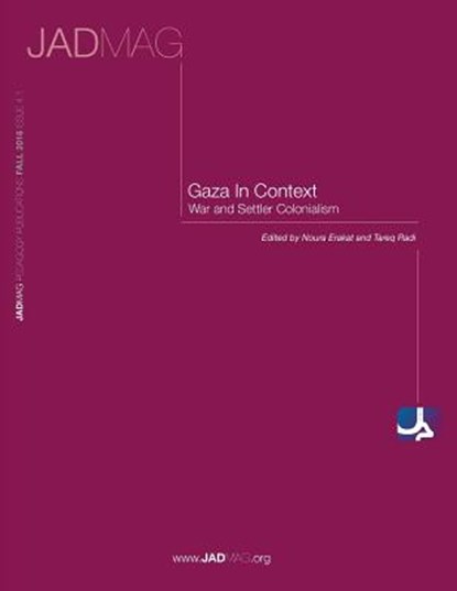 Gaza in Context: War and Settler Colonialism, Noura Erakat - Paperback - 9781939067241