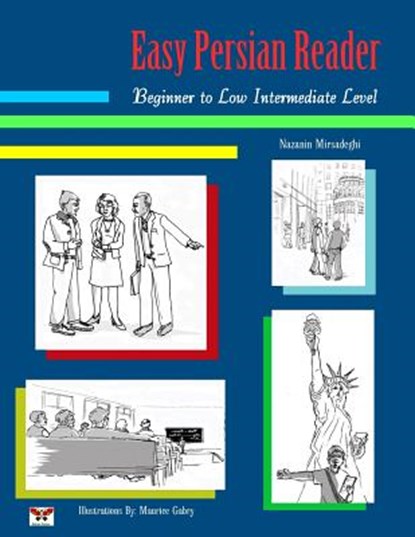 Easy Persian Reader: Beginner to Low Intermediate Level: (Farsi-English Bi-Lingual Edition), Nazanin Mirsadeghi - Paperback - 9781939099594