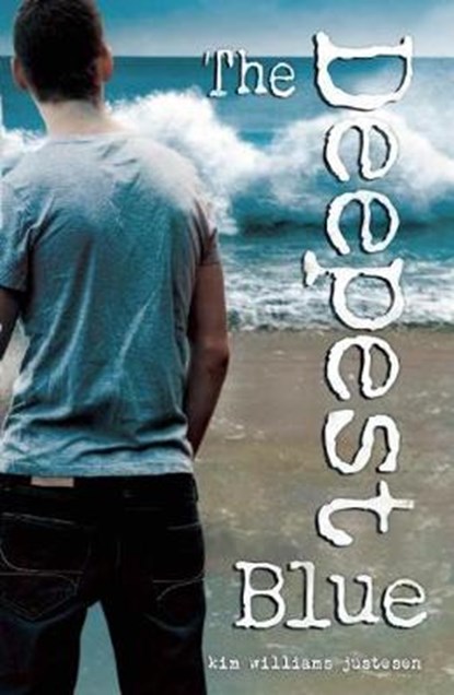 The Deepest Blue, JUSTESEN,  Kim Williams - Paperback - 9781939100054
