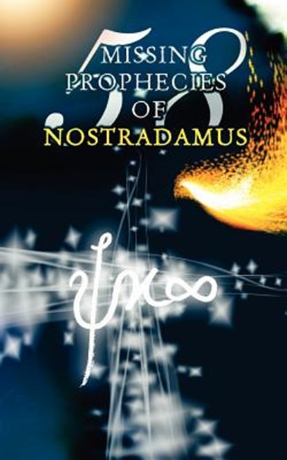 58 Missing Prophecies Of Nostradamus, Amir M - Paperback - 9781939123145