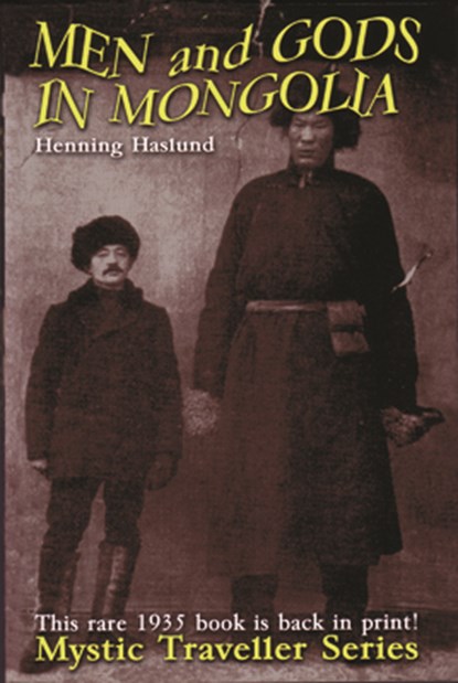 Men and Gods in Mongolia, Henning Haslund - Paperback - 9781939149435