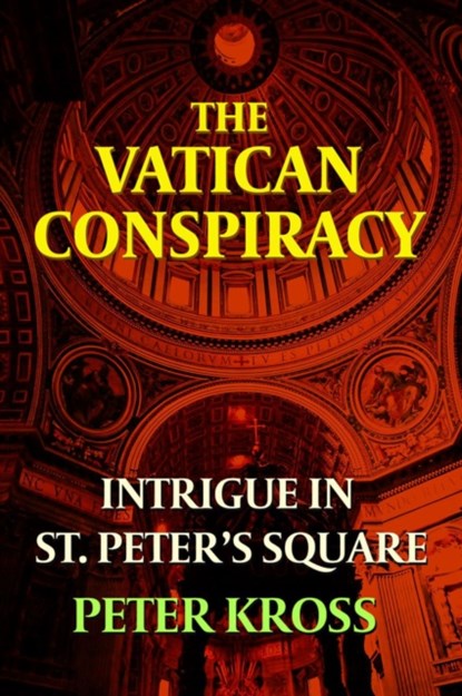 The Vatican Conspiracy, Peter (Peter Kross) Kross - Paperback - 9781939149879