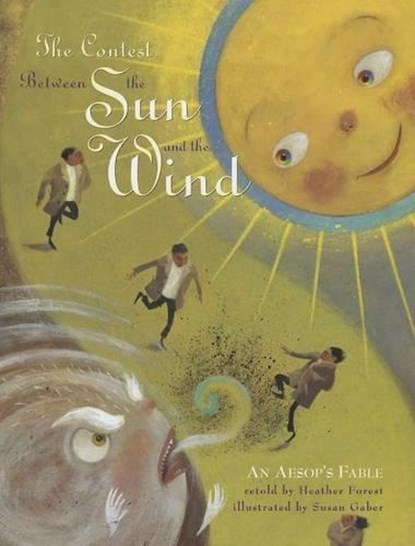 The Contest Between the Sun and the Wind: An Aesop's Fable, Heather Forest - Paperback - 9781939160669