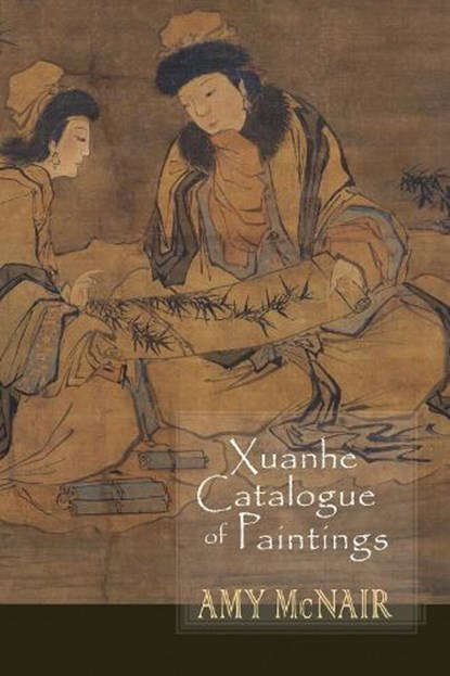 Xuanhe Catalogue of Paintings, niet bekend - Gebonden - 9781939161031