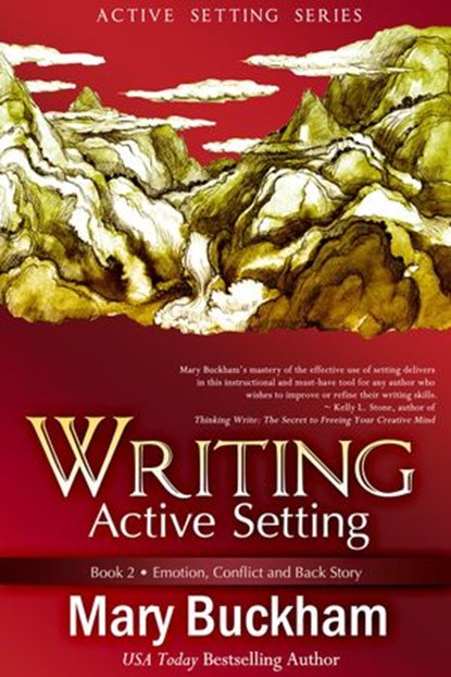 Writing Active Setting Book 2: Emotion, Conflict and Back Story, Mary Buckham - Ebook - 9781939210012
