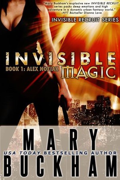 Invisible Magic Book 1: Alex Noziak, Mary Buckham - Ebook - 9781939210029