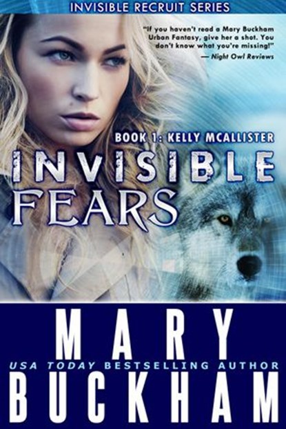 Invisible Fears Book One: Kelly McAllister, Mary Buckham - Ebook - 9781939210203