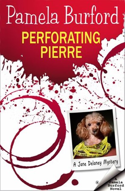 Perforating Pierre, Pamela Burford - Ebook - 9781939215994