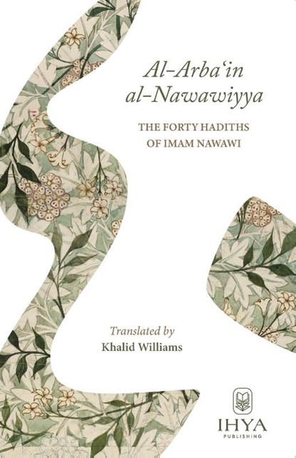 Al-Arba'in al-Nawawiyya, Yahya Ibn Sharaf Al-Nawawi - Paperback - 9781939256096
