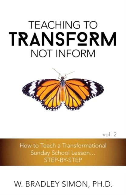 Teaching to Transform Not Inform 2, W Bradley Simon - Paperback - 9781939257215