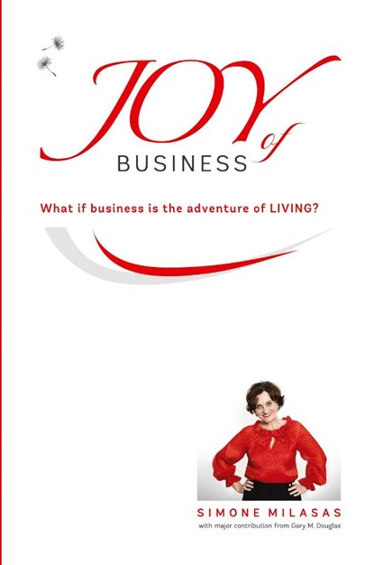 Joy of Business, Simone Milasas - Paperback - 9781939261014