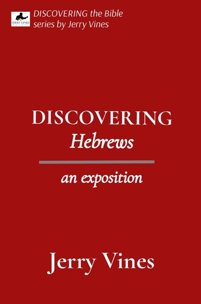 DISCOVERING Hebrews, Jerry Vines - Paperback - 9781939283153