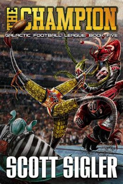 The Champion, Scott Sigler - Paperback - 9781939366986