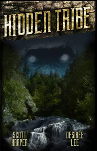 Hidden Tribe, Desiree Lee ; Scott Harper - Paperback - 9781939378064