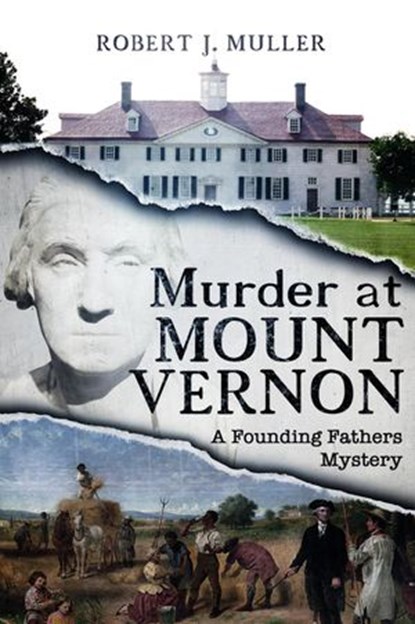 Murder at Mount Vernon, Robert J. Muller - Ebook - 9781939386038