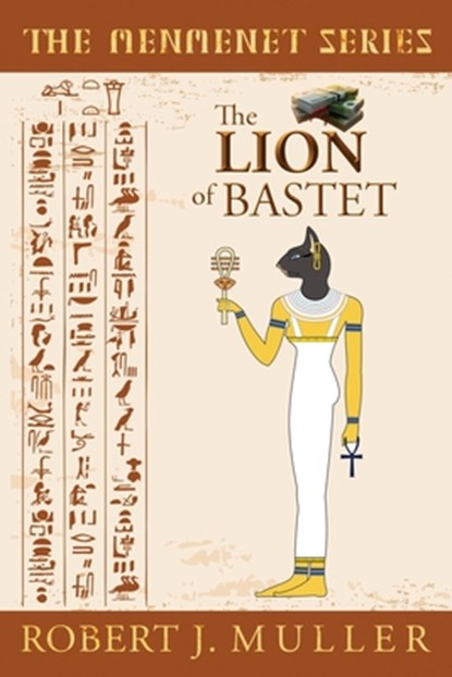 The Lion of Bastet, Robert J Muller - Paperback - 9781939386090