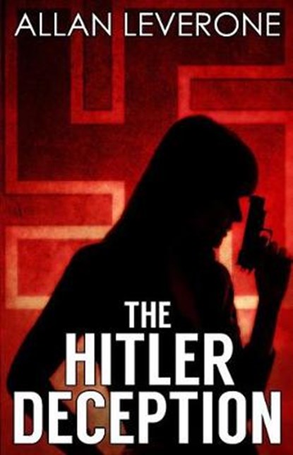 The Hitler Deception, LEVERONE,  Allan - Paperback - 9781939398949