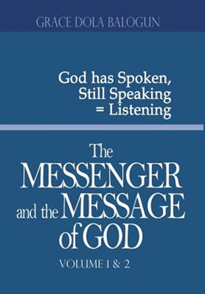 The Messenger and the Message of God Volume 1&2, Grace Dola Balogun - Gebonden - 9781939415455