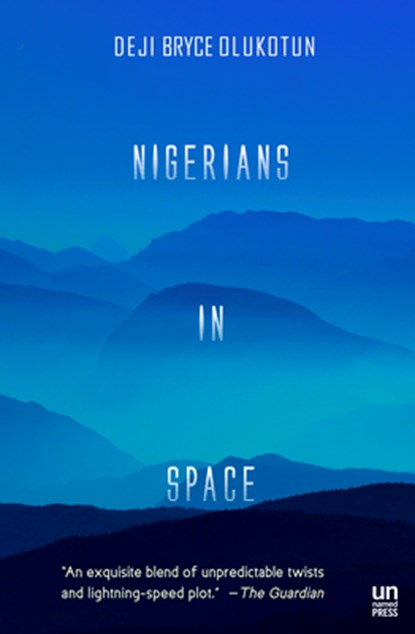 Nigerians in Space, Deji Bryce Olukotun - Paperback - 9781939419019