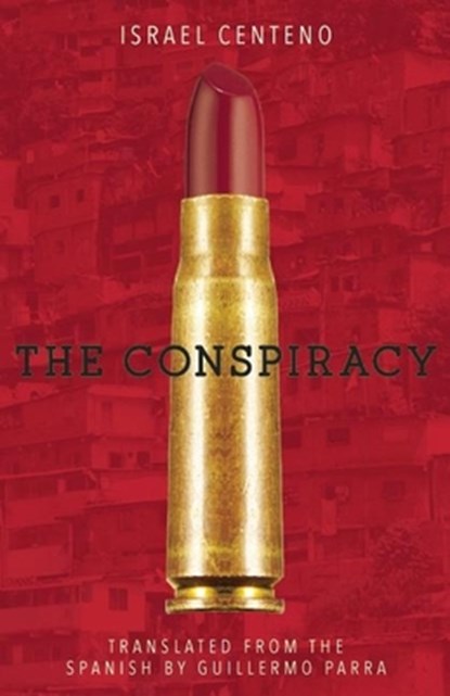 The Conspiracy, Israel Centeno - Paperback - 9781939419996