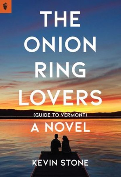 The Onion Ring Lovers (Guide to Vermont), Kevin Stone - Ebook - 9781939430465