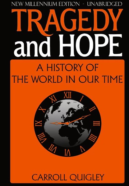 Tragedy and Hope, Carroll Quigley - Gebonden - 9781939438010