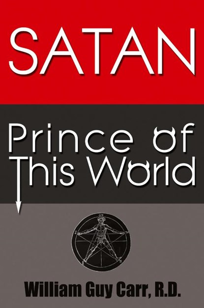 Satan Prince of the World, William Guy Carr - Paperback - 9781939438140