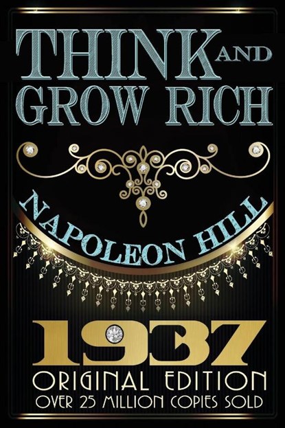 Think and Grow Rich - Original Edition, Napoleon Hill - Paperback - 9781939438256