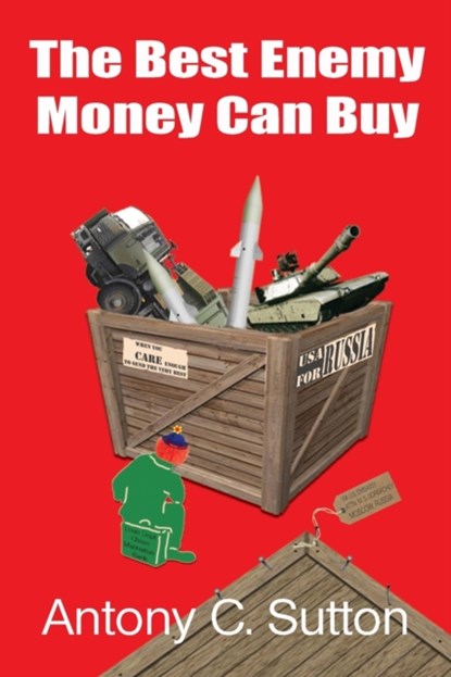 The Best Enemy Money Can Buy, Antony C Sutton - Paperback - 9781939438546