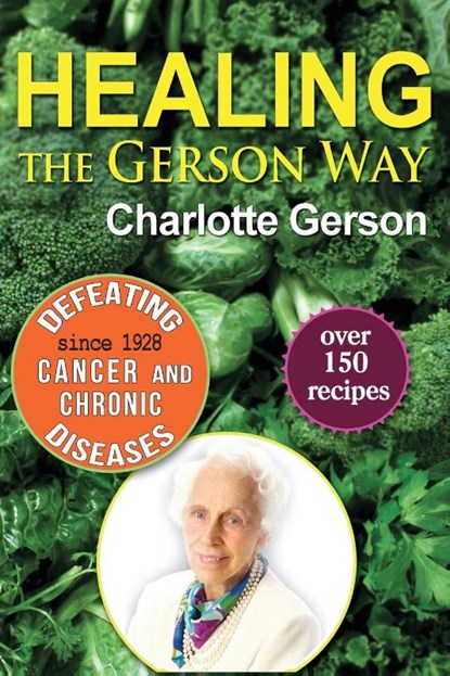 Healing The Gerson Way, Charlotte Gerson - Paperback - 9781939438614