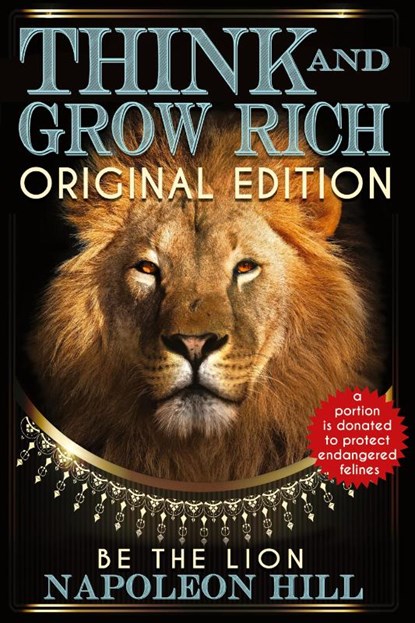Think and Grow Rich - Original Edition - BE THE LION, Napoleon Hill - Paperback - 9781939438690
