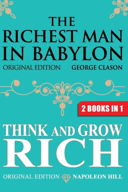 The Richest Man In Babylon & Think and Grow Rich, George S Clason ; Napoleon Hill - Paperback - 9781939438751