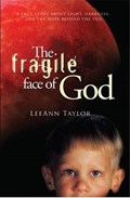 The Fragile Face of God | Leeann Taylor | 