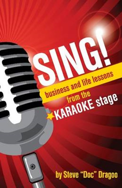 SING!, Steve Dragoo - Paperback - 9781939447937