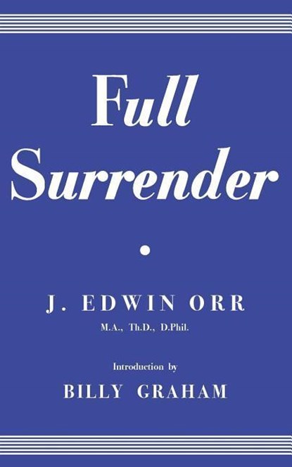 Full Surrender, James Edwin Orr - Paperback - 9781939466327