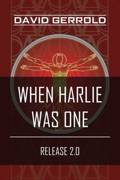 When HARLIE Was One, David Gerrold - Ebook - 9781939529466