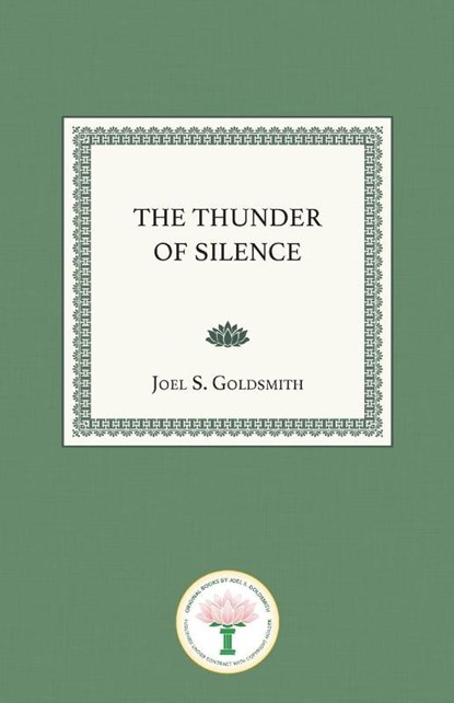 The Thunder of Silence, Joel S. Goldsmith - Paperback - 9781939542694