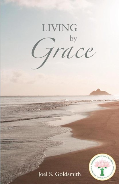 Living by Grace, Joel. S. Goldsmith - Paperback - 9781939542717