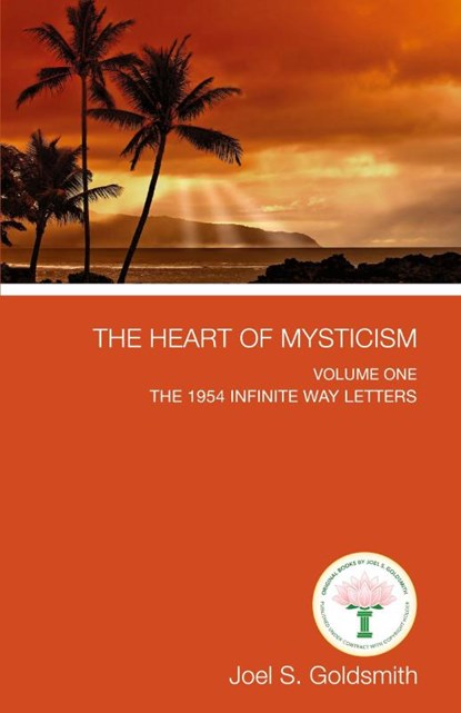 The Heart of Mysticism, Joel S. Goldsmith - Paperback - 9781939542724