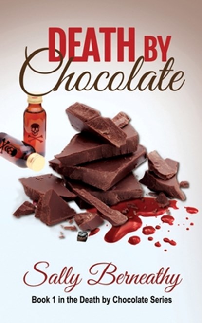 Death by Chocolate, Sally C Berneathy - Paperback - 9781939551078