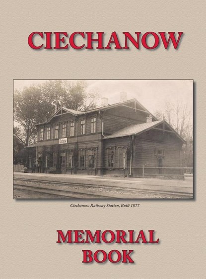 Memorial (Yizkor) Book for the Jewish Community of Ciechanow - Translation of Yisker-Bukh Fun Der Tshekhanover Yidisher Kehile, A Wolf Yassini - Gebonden - 9781939561091