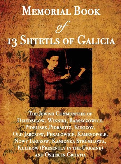 Memorial Book of 13 Shtetls of Galicia, William Leibner - Gebonden - 9781939561640