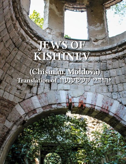 The Jews of Kishinev (Chisinau, Moldova), Yitzchak Koren - Gebonden - 9781939561749